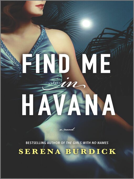 Title details for Find Me in Havana by Serena Burdick - Available